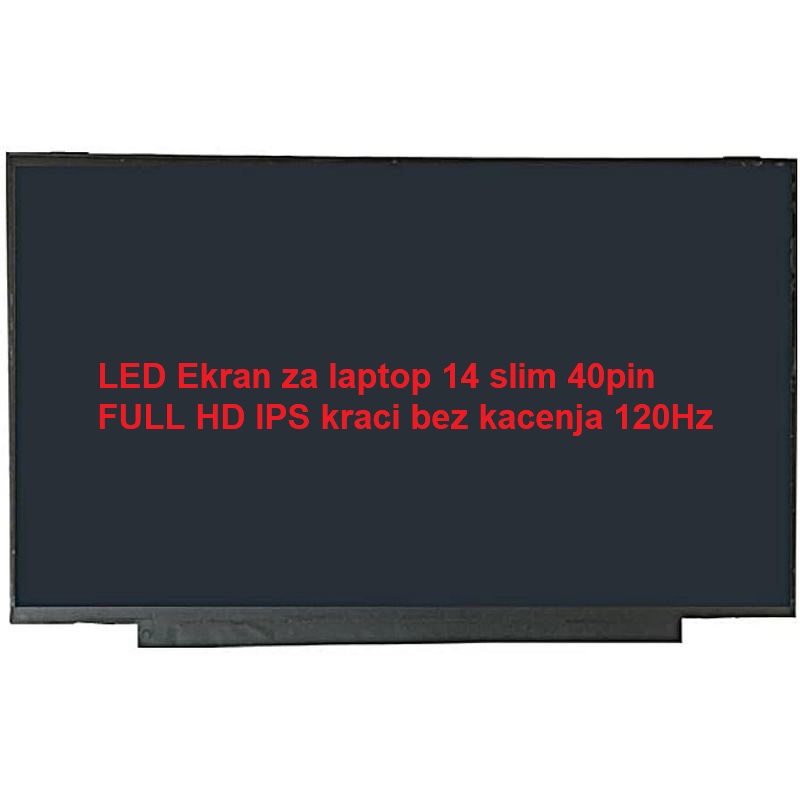 Ekran za laptop 14" slim 40-pin 25mm Full HD IPS kraci bez kačenja 120Hz refubrished